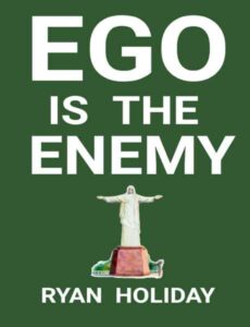 ai đã đọc ego is the enemy